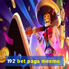 192 bet paga mesmo